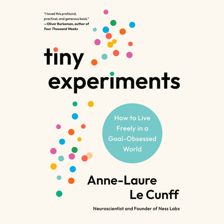 Tiny Experiments by Anne-Laure Le Cunff