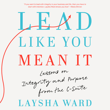 Lead Like You Mean It by Laysha Ward