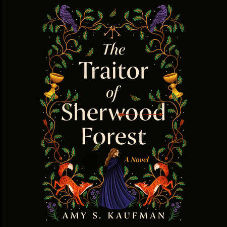 The Traitor of Sherwood Forest by Amy S. Kaufman