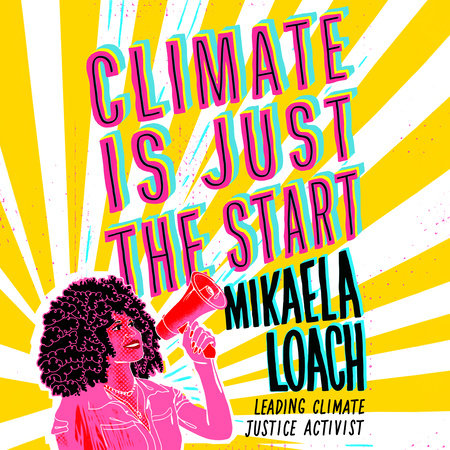 Climate Is Just the Start by Mikaela Loach