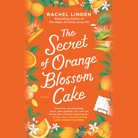 The Secret of Orange Blossom Cake by Rachel Linden