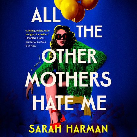 All the Other Mothers Hate Me by Sarah Harman