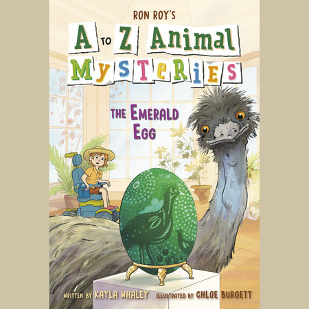 A to Z Animal Mysteries #5: The Emerald Egg by Ron Roy and Kayla Whaley