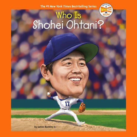 Who Is Shohei Ohtani? by James Buckley, Jr. and Who HQ