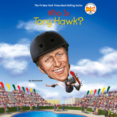 Who Is Tony Hawk? by Steve Korté and Who HQ