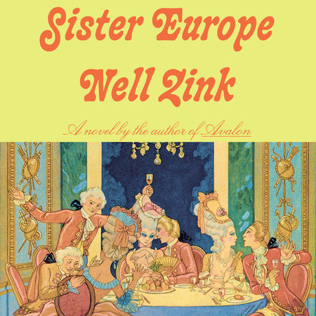 Sister Europe by Nell Zink