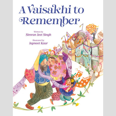 A Vaisakhi to Remember by Simran Jeet Singh