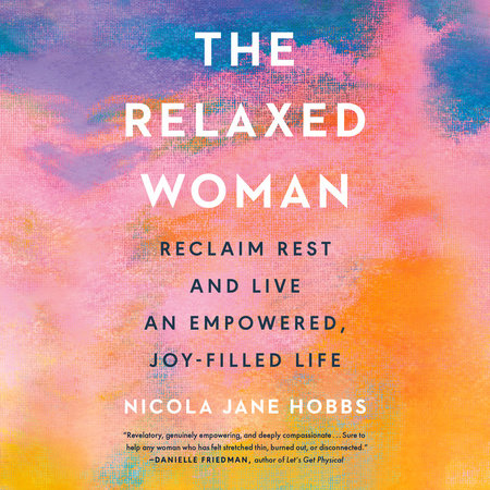 The Relaxed Woman by Nicola Jane Hobbs