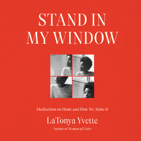 Stand in My Window by LaTonya Yvette