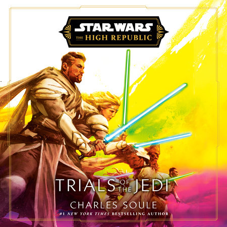 Star Wars: Trials of the Jedi (The High Republic) by Charles Soule