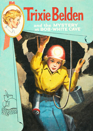 The Mystery at Bob-White Cave: Trixie Belden by Kathryn Kenny
