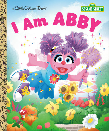 I Am Abby (Sesame Street) by Golden Books