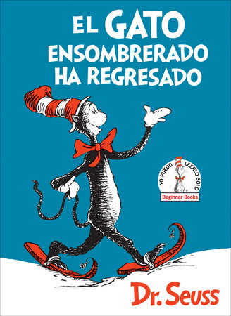 El Gato ensombrerado ha regresado (The Cat in the Hat Comes Back Spanish Edition) by Dr. Seuss