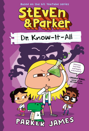 StEvEn and Parker: Dr. Know-It-All (A Graphic Novel) by Parker James