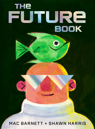 The Future Book by Mac Barnett