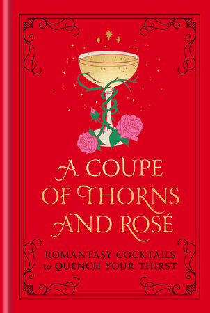 A Coupe of Thorns and Rosé by Pop Press