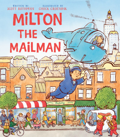 Milton the Mailman by Scott Rothman