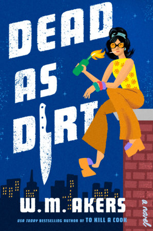 Dead as Dirt by W. M. Akers