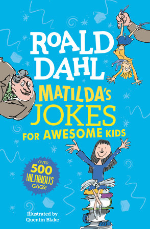 Matilda's Jokes for Awesome Kids by Roald Dahl