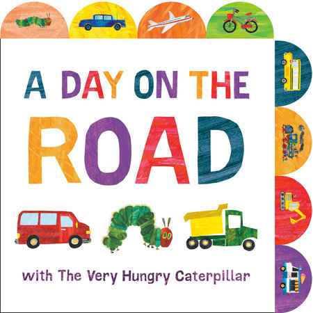 A Day on the Road with The Very Hungry Caterpillar by Eric Carle