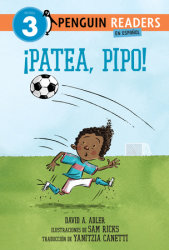 ¡Patea, Pipo! (Kick It, Mo! Spanish Edition)