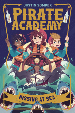 Pirate Academy: Missing at Sea by Justin Somper