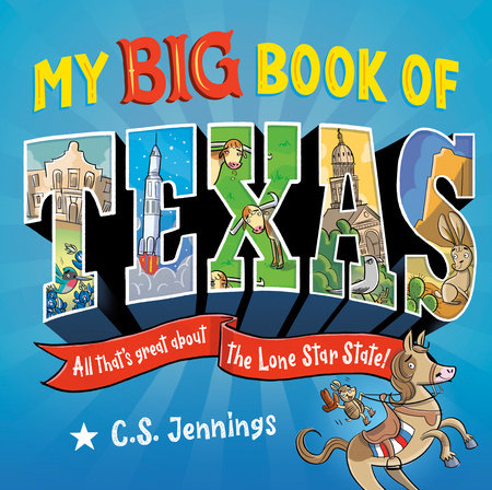 My Big Book of Texas by C.S. Jennings