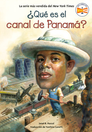 ¿Qué es el canal de Panamá? (What Is the Panama Canal? Spanish Edition) by Janet B. Pascal and Who HQ