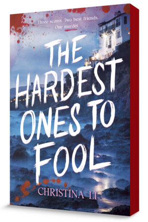 The Hardest Ones to Fool by Christina Li