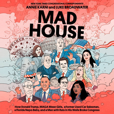 Mad House by Annie Karni and Luke Broadwater