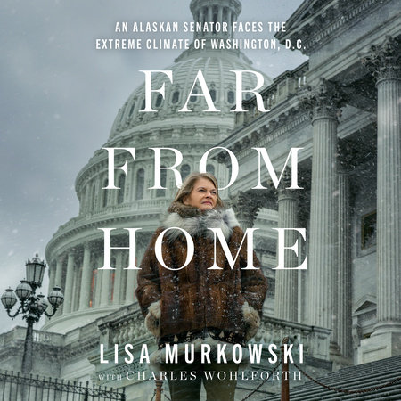 Far from Home by Lisa Murkowski