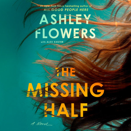 The Missing Half by Ashley Flowers