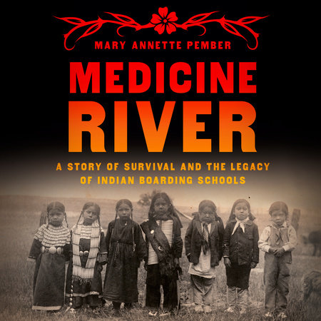 Medicine River by Mary Annette Pember