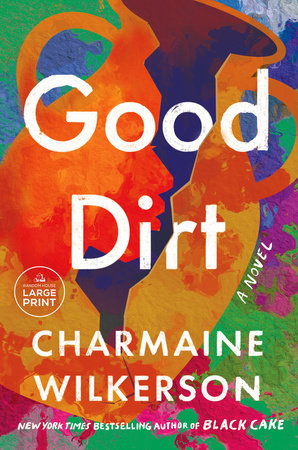 Good Dirt by Charmaine Wilkerson