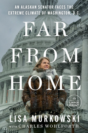 Far from Home by Lisa Murkowski