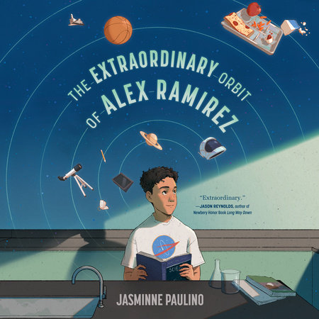 The Extraordinary Orbit of Alex Ramirez by Jasminne Paulino