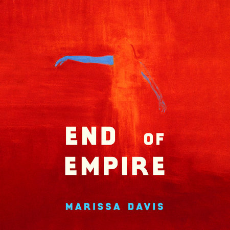 End of Empire by Marissa Davis