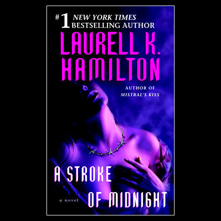 A Stroke of Midnight by Laurell K. Hamilton