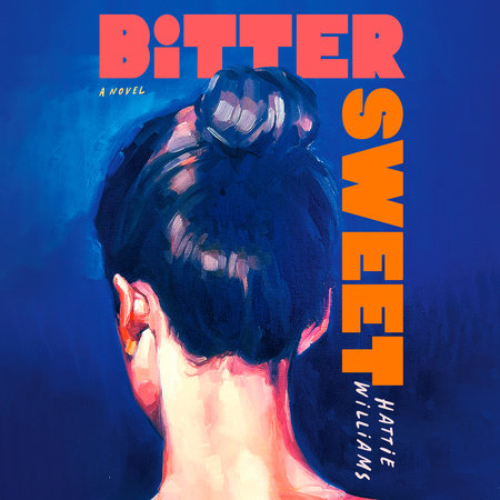 Bitter Sweet by Hattie Williams