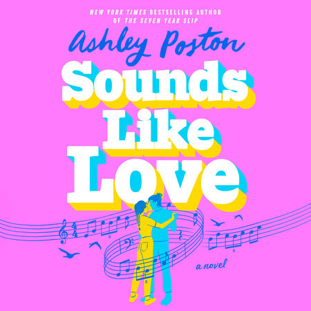 Sounds Like Love by Ashley Poston