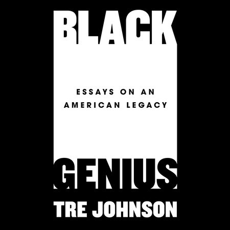 Black Genius by Tre Johnson
