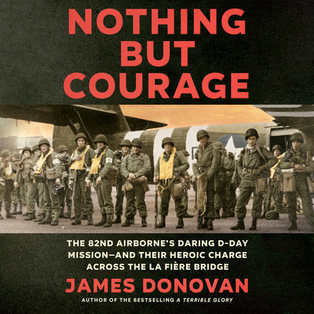 Nothing but Courage by James Donovan