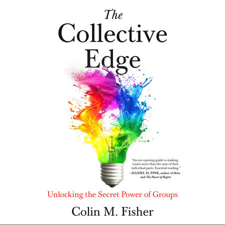 The Collective Edge by Colin M. Fisher