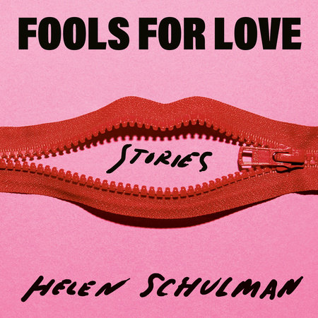Fools for Love by Helen Schulman