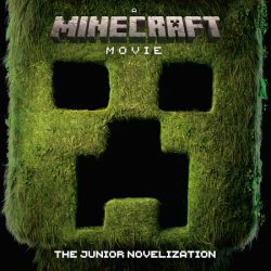 A MINECRAFT MOVIE The Junior Novelization