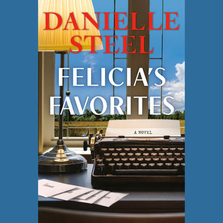 Felicia's Favorites by Danielle Steel