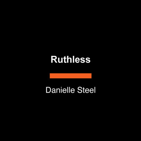 Ruthless by Danielle Steel