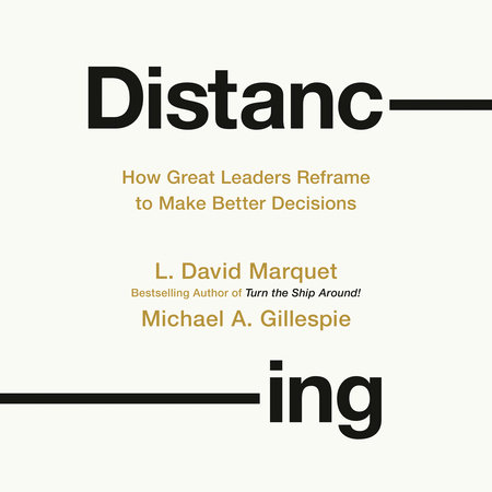 Distancing by L. David Marquet and Michael A. Gillespie