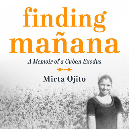 Finding Manana by Mirta Ojito