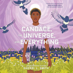 Candace, the Universe, and Everything